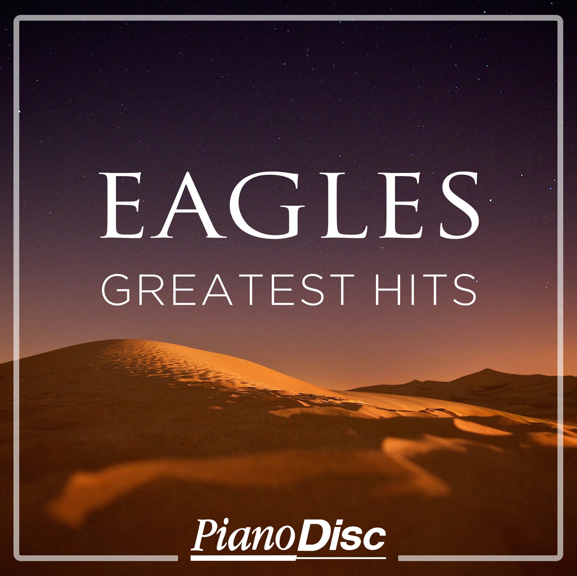 Eagles – Greatest Hits (PianoSync) – PianoDisc Music Store