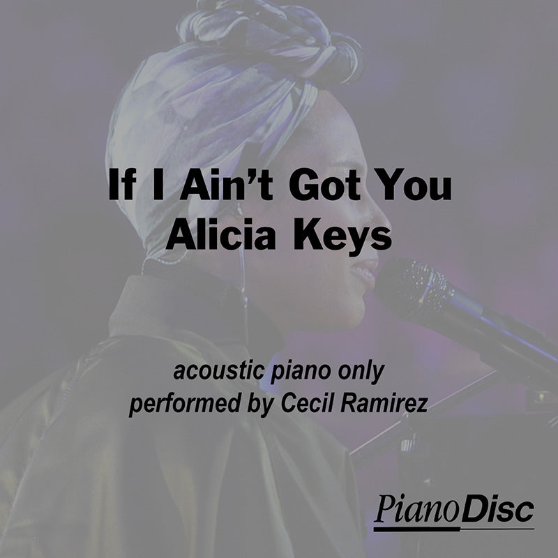 If I Ain't Got You - Alicia Keys – PianoDisc Music Store