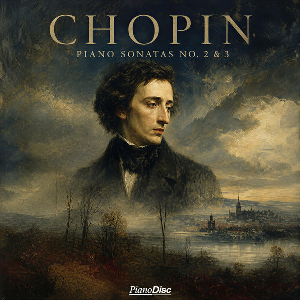 Chopin: Piano Sonatas No. 2 & 3