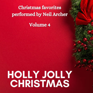 Christmas favorites performed by Neil Archer, Vol. 4: "Holly Jolly Christmas"