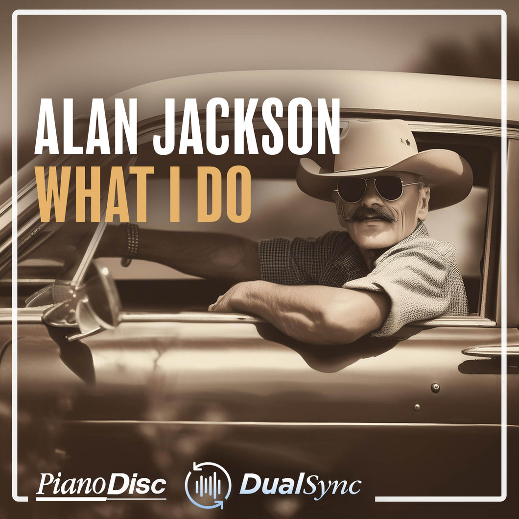 Alan Jackson – What I Do