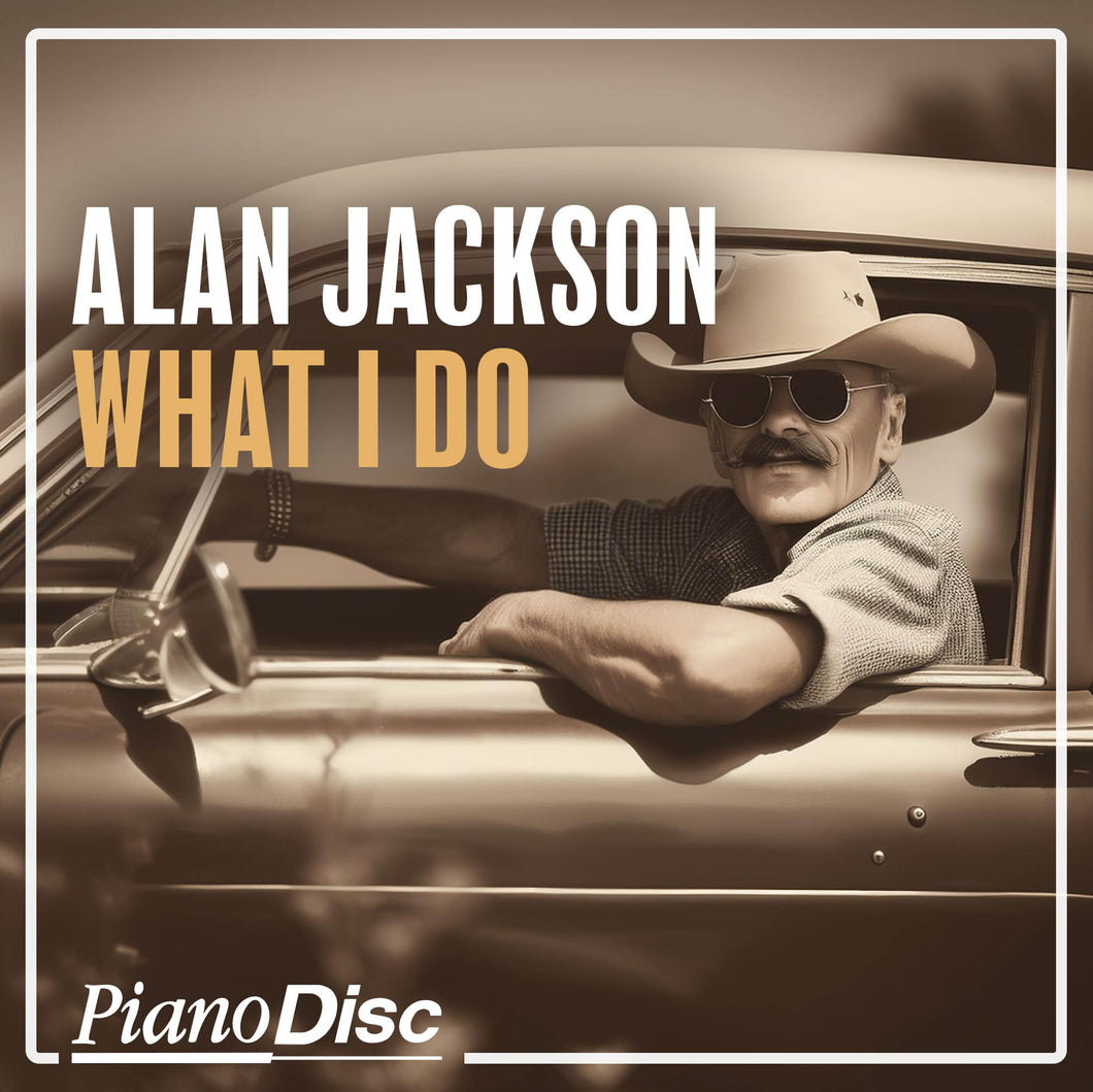 Alan Jackson – What I Do (PianoSync)