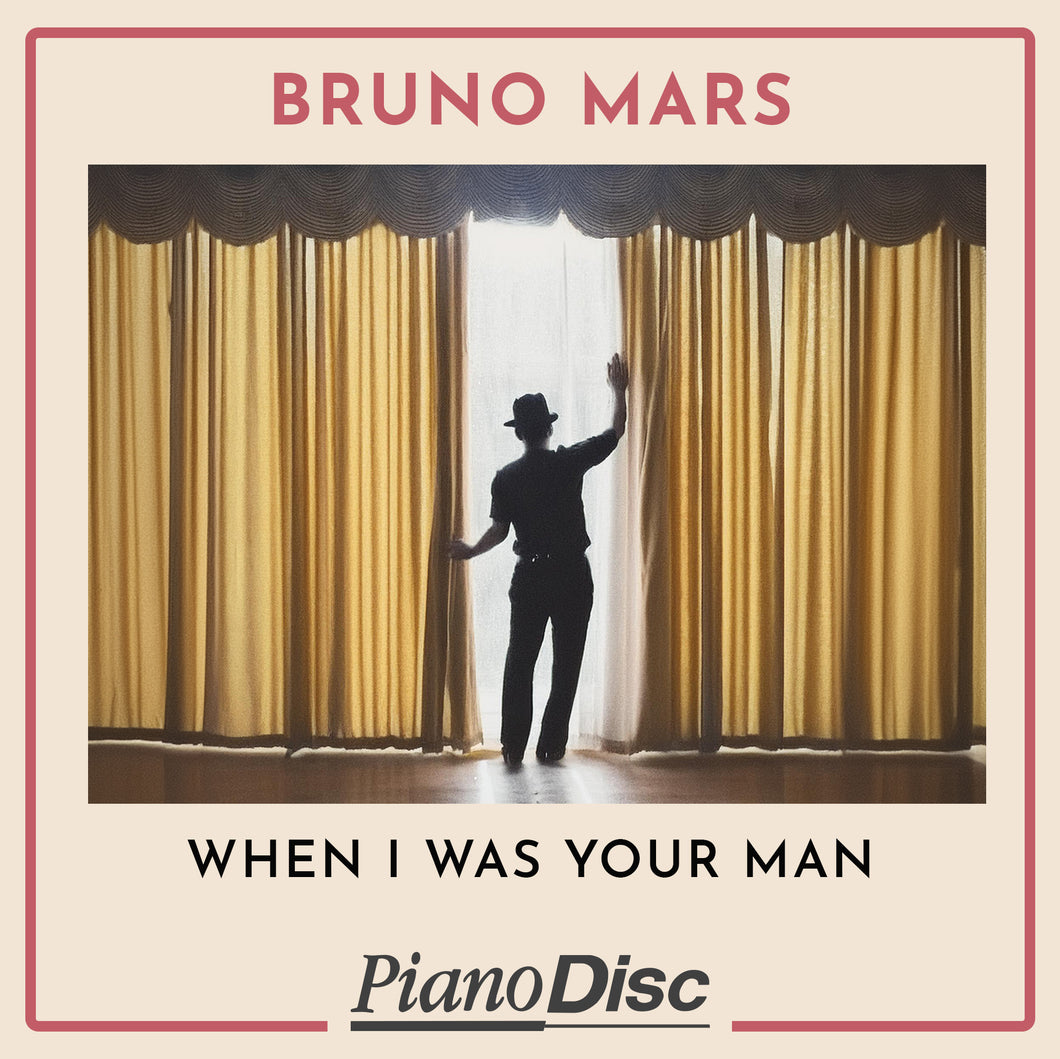 Bruno Mars – When I Was Your Man