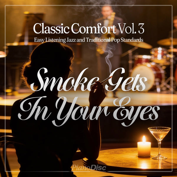 Classic Comfort, Vol. 3: Easy Listening, Jazz, and Traditional Pop Standards - Smoke Gets In Your Eyes
