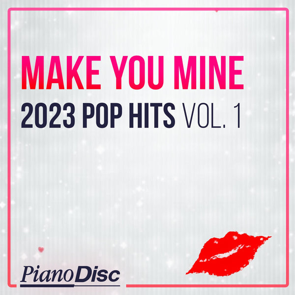 Pop Hits of 2023, Vol. 1 - Make You Mine