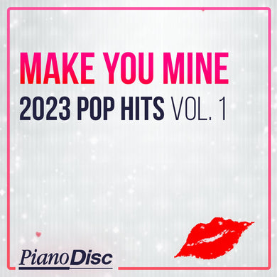 Make You Mine - 2023 Pop Hits, Vol. 1