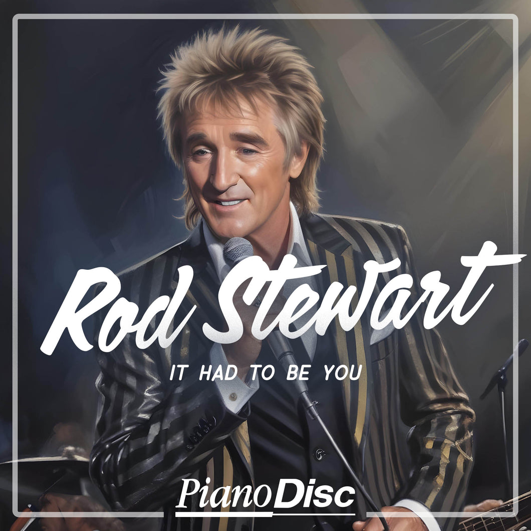 Rod Stewart – It Had To Be You (PianoSync)