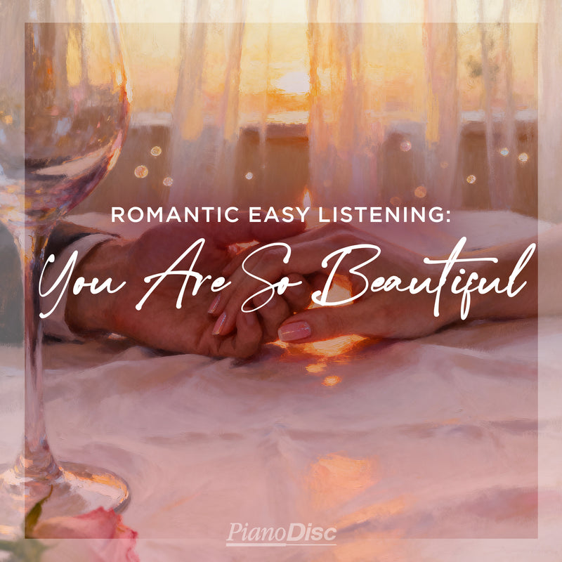 Romantic Easy Listening: You Are So Beautiful