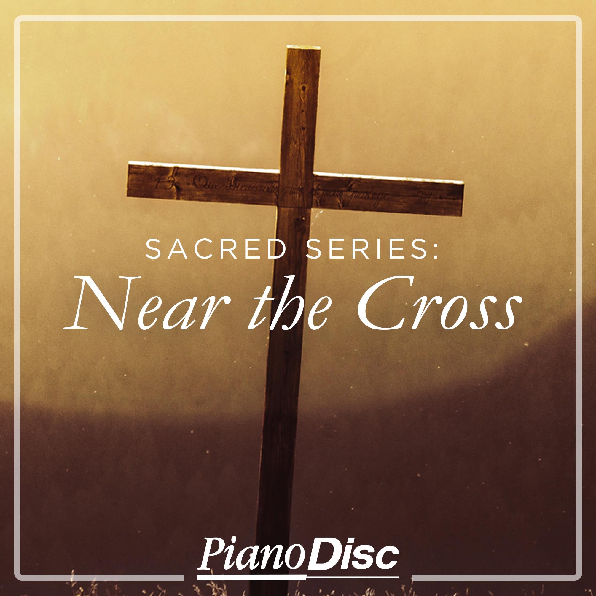 Near The Cross – PianoDisc Music Store