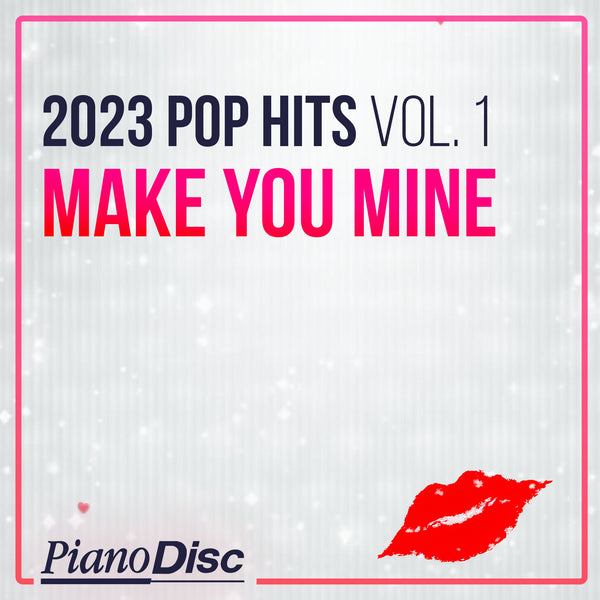 Pop Hits of 2023, Vol. 1 - Make You Mine