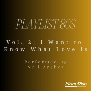 Playlist 80s, Vol. 2: I Want To Know What Love Is