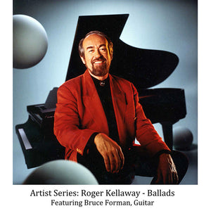 Artist Series: Roger Kellaway – Ballads