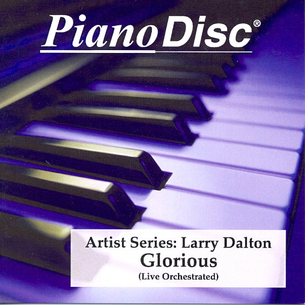 Artist Series: Larry Dalton – Glorious