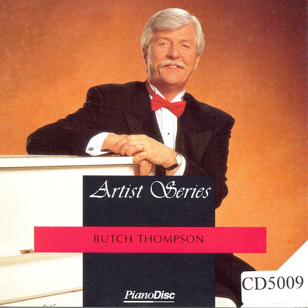 Butch Thompson Artist Series: Butch Thompson – PianoDisc Music Store
