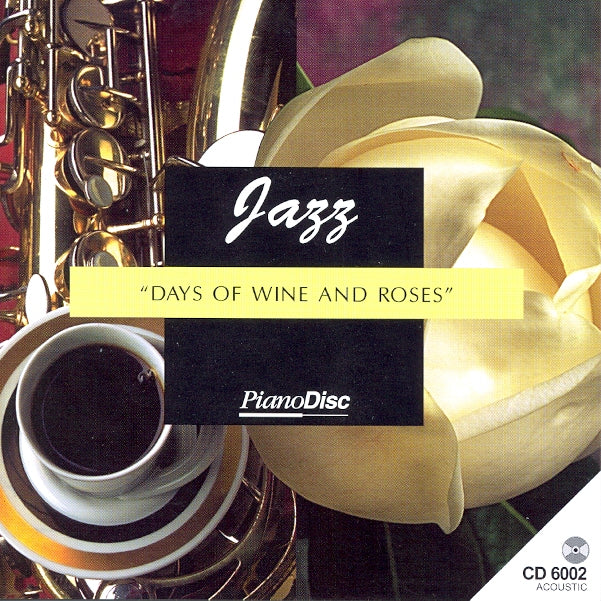 Days Of Wine And Roses