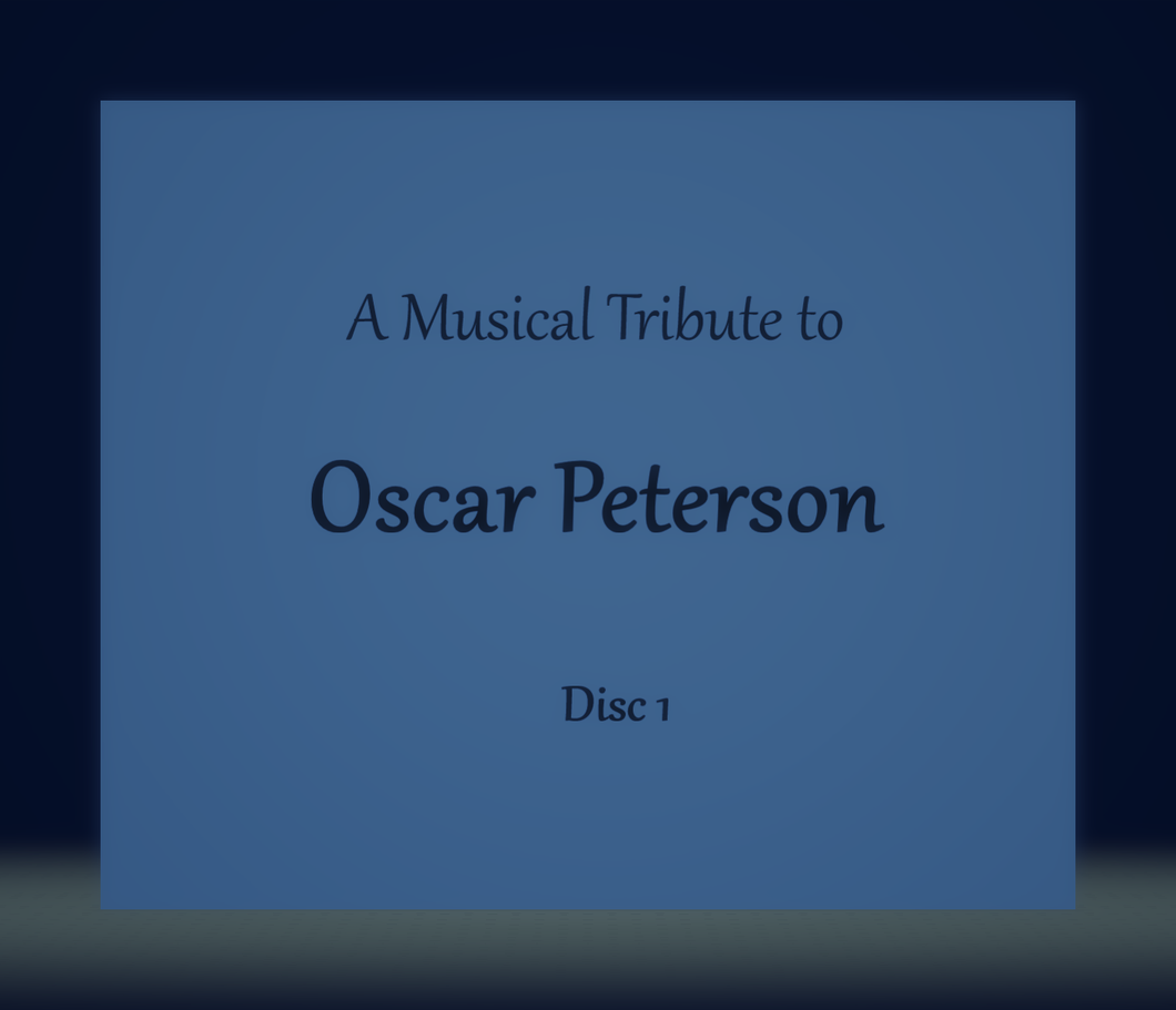 A Musical Tribute to Oscar Peterson, Disc 1 - Jim Martinez