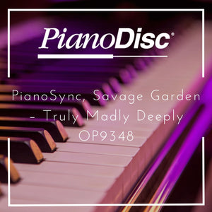 PianoSync, Savage Garden – Truly Madly Deeply