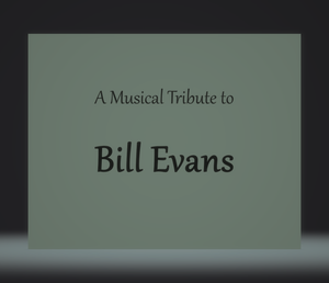 A Musical Tribute to Bill Evans - Jim Martinez